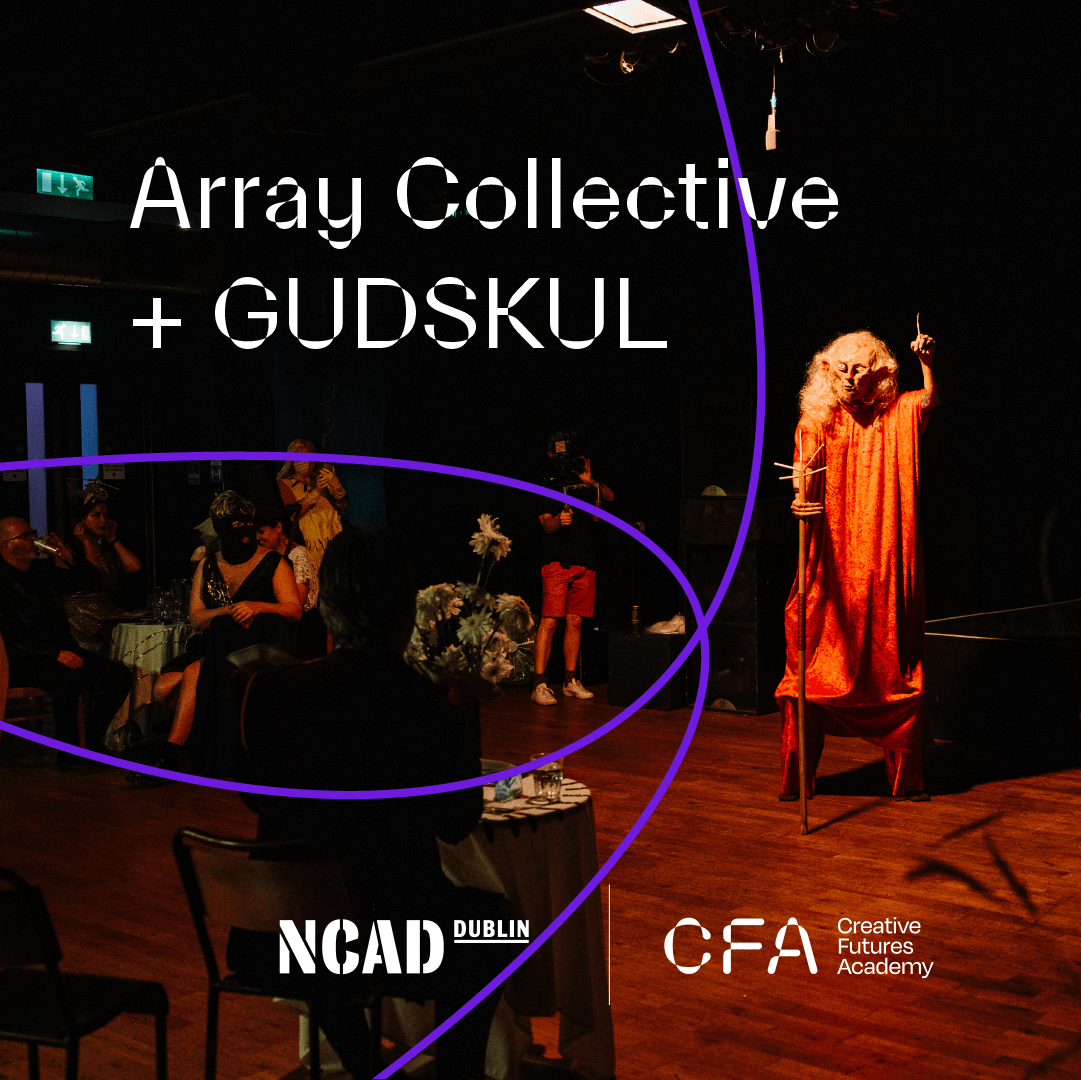 GUDSKUL and Array Collective